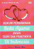 Hukum Perkawinan Beda Agama dalam Teori dan Praktiknya di Indonesia/Sirman Dahwal