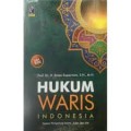 Hukum waris indonesia : dalam perspektif islam, adat dan BW/Eman Suparman