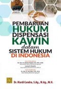 Pembaruan hukum dispensasi kawin dalam sistem hukum di indonesia/Mardi Candra