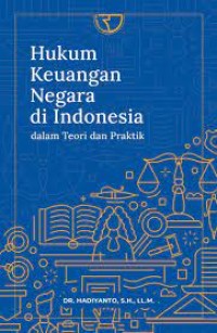 Hukum Keuangan Negara di Indonesia/Hadiyanto