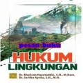 Hukum Lingkungan/ Khalisah Hayatuddin