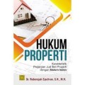 Hukum properti karakteristik perjanjian jual beli properti dengan sistem inden/Robensjah Sjahchran