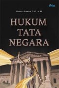 Hukum Tata Negara/ Hendra Irawan