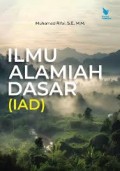 Ilmu alamiah dasar(IAD)/Muhamad Rifai