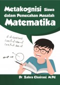 Metakognisi siswa dalam pemecahan masalah matematika/Zahra Chairani
