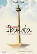 Membayangkan ibu kota jakarta di bawah soekarno/Farabi Fakih