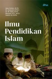 Ilmu pendidikan islam/Agus Subairi et all
