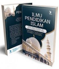 Ilmu Pendidikan Islam analisis agama, pendidikan dan sains/ Aminol Rosid Abdullah