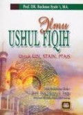 Ilmu ushul fiqh Untuk UIN, STAIN, PTAIS  / Rachmat Syafe'i