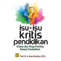 isu isu kritis pendidikan utama dan tetap penting namun terabaikan/Amos Neolaka