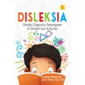 Disleksia : deteksi, diagnosis, penanganan di sekolah dan di rumah/Endang Widyorini