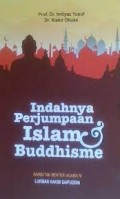Indahnya perjumpaan islam dan buddhisme/Imtiyaz Yusuf