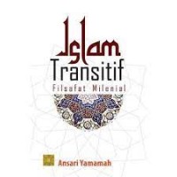 Islam transitif : filsafat milenial/Ansari Yamamah