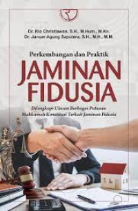 Perkembangan dan praktik Jaminan fidusia/Rio Christiawan