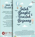 Jatuh Bangkit & Teruslah Berjuang