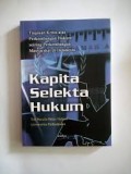 KAPITA SELEKTA HUKUM : Tinjauan Kritis atas Perkembangan Hukum seiring Perkembangan di Indonesia/Pakar Hukum UNPAD