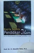 Kapita Selekta Pendidikan Islam : Isu-isu Kontemporer tentang Pendidikan Islam/ Abuddin Nata