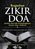 Keajaiban Zikir & Doa Dalam Meraih Kebahagiaan Dunia dan Akhirat