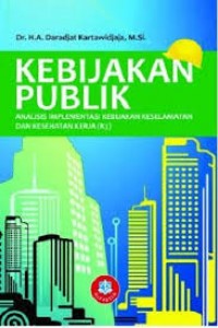 Kebijakan publik/H.A. Daradjat Kartawidjaja