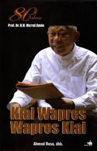 Kiai wapres wapres kiai/Ahmad Baso