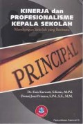 Kinerja dan profesionalisme kepala sekolah : membangun sekolah yang bermutu/Euis Karwati
