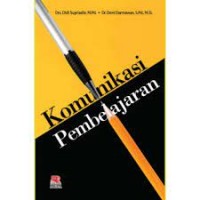 Komunikasi Pembelajaran/Didi Supriadie dan Deni Darmawan