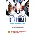 Komunikasi korporat:konteks teoretis dan praktis/Leila mona ganiem