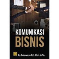 Komunikasi bisnis/Sudaryono