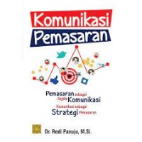 Komunikasi pemasaran/Redi Panuju