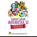 Konsep dasar matematika SD untuk PGSD/ Febriani Rotua Manullang