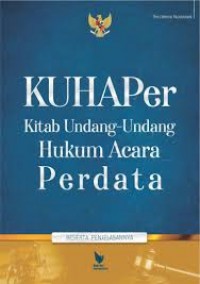 KUHAPer Kitab undang-undang hukum acara perdata/Tim Literasi Nusantara