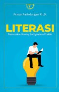 Literasi meluruskan konsep, menguatkan praktik/Firman Parlindungan