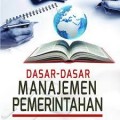 Dasar dasar manajemen pemerintahan/Rachmat