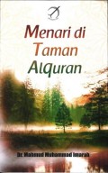 Menari Di taman Alquran/ Mahmud Muhannad Imarah
