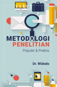 Metodologi Penelitian Populer dan Praktis/Widodo