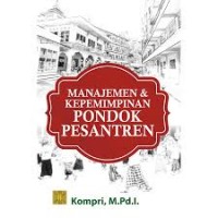 Manajemen Dan Kepemimpinan Pondok Pesantren/Kompri