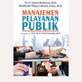 Manajemen Pelayanan Publik/Zaenal Mukarom