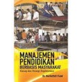 Manajemen Pendidikan Berbasis Masyarakat (Konsep dan strategi implementasi)/ Nurhattati Fuad