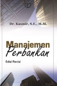 Manajemen Perbankan edisi revisi/Kasmir