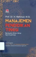 Manajemen pendidikan tinggi berbasis nilai nilai spiritualitas/Mahmud