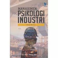 Manajemen psikologi industri edisi revisi/MInto Waluyo