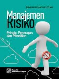 Manajemen Risiko: Teori, Kasus, dan Solusi/Irham Fahmi