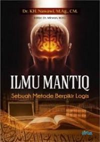 Ilmu mantiq sebuah metode berpikir logis/Nawawi