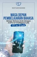 Masa depan pembelajaran bahasa /Nur Fuadi Rahman