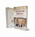 Pemikiran Islam Mazhab Kritis/ Mizanul Akrom