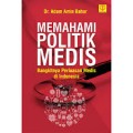 Memahami politik medis bangkitnya perluasan medis di indonesia/Adam Amin Bahar