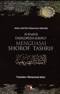 Al khathib ensiklopedia komplit menguasai shorof tashrif/Abdul Lathif bin Muhammad Alkhathib
