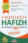 Menjadi Hafizh: Tips & Motivasi Menghafal Al-Qur'an