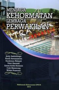 Menjaga Kehormatan Lembaga Perwakilan Indonesia