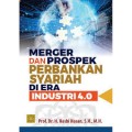 Merger dan prospek perbankan syariah di era industri 4.0/Hasbi Hasan